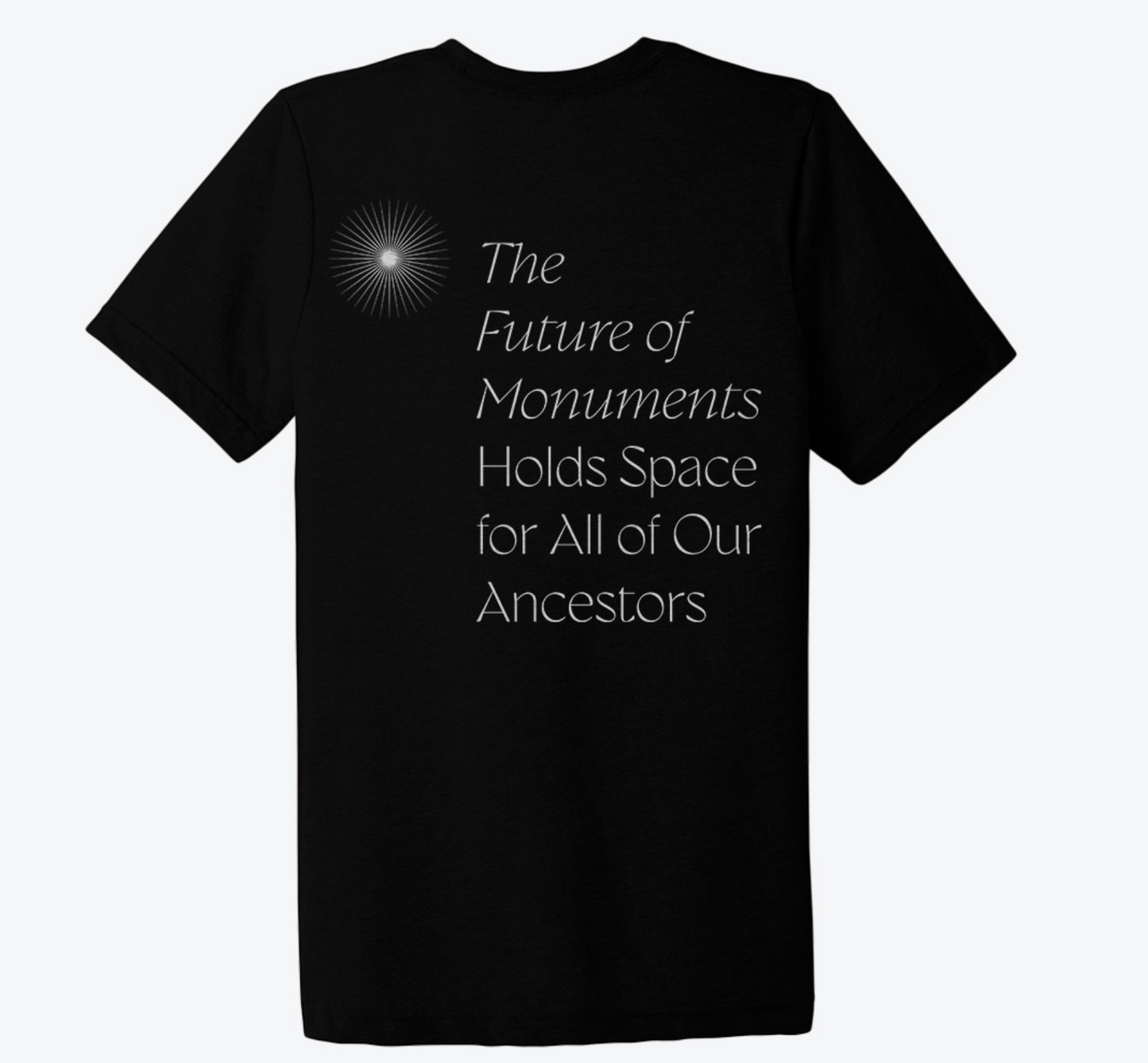 All of Our Ancestors - Monumental Affirmations T-Shirt