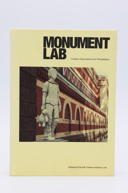 Monument Lab: Creative Speculations for Philadelphia