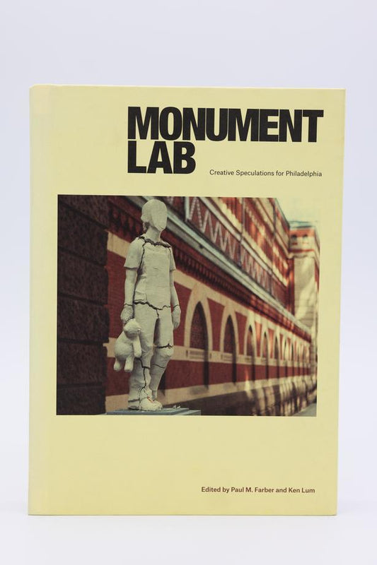 Monument Lab: Creative Speculations for Philadelphia